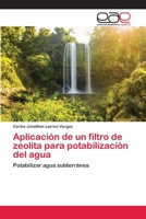 Aplicación de un filtro de zeolita para potabilización del agua 6202106476 Book Cover