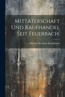 Mittäterschaft und Raufhandel seit Feuerbach. 1022283146 Book Cover