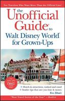 The Unofficial Guide to Walt Disney World for Grown-Ups (Unofficial Guides) 0470497394 Book Cover