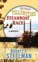 The great Yellowstone steamboat race 1628991925 Book Cover