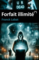 Forfait illimité (*) (French Edition) 2959431227 Book Cover