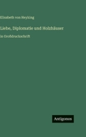 Liebe, Diplomatie und Holzhäuser: in Großdruckschrift (German Edition) 3566111864 Book Cover
