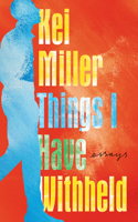 Things I Have Withheld 0802158951 Book Cover