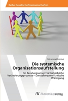 Die systemische Organisationsaufstellung 3639414470 Book Cover