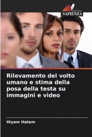 Rilevamento del volto umano e stima della posa della testa su immagini e video (Italian Edition) 6208530776 Book Cover