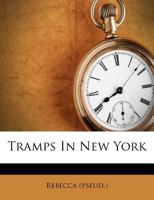 Tramps in New York 1120946115 Book Cover