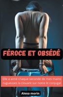 Féroce et Obsédé B0CM7TMZDP Book Cover