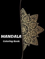 Mandala Coloring Book: 8.5 x 11 inches 21.5 x 27.94 cm Mandala Coloring Book for Adults Printable Book with Fun, Easy, and Relaxing Coloring Pages in matte cover . B08CFPXKT7 Book Cover