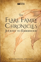 The Flare Family Chronicles: Journey to Emberwood 1458341763 Book Cover