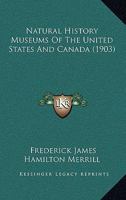 Natural History Museums of the United States and Canada 1166174522 Book Cover