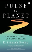 Pulse to Planet: The Long Lifeline of Human Health 9356994633 Book Cover