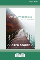 After Awareness: The End of the Path [LP 16 Pt Edition] 1038774314 Book Cover