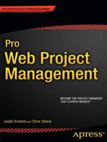 Pro Web Project Management (Expert's Voice in Web Development) 1430240830 Book Cover