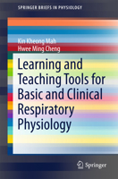 Learning and Teaching Tools for Basic and Clinical Respiratory Physiology 3319205250 Book Cover