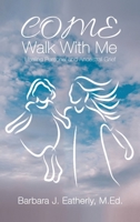 Come Walk With Me: Healing Personal and Ancestral Grief B0DQM5P3X8 Book Cover