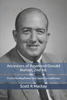 Ancestors of Raymond Donald Burton: From the Mayflower and Salem to California 170897167X Book Cover