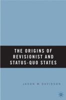 The Origins of Revisionist and Status-quo States 1403971811 Book Cover