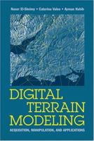 Digital Terrain Modeling: Acquisition, Manipulation And Applications (Artech House Remote Sensing Library) 1580539211 Book Cover