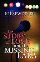 The Story of Love and the Missing Lara 1451567928 Book Cover