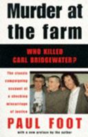 Murder at the Farm: Who Killed Carl Bridgewater? 0140103937 Book Cover