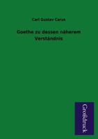 Goethe Zu Dessen Naherem Verstandnis 9925001773 Book Cover