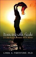 Dancing with Gods: A Collection of Women's Short Stories 1424188636 Book Cover