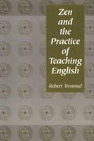 Zen and the Practice of Teaching English 086709480X Book Cover
