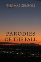 Parodies of the Fall, A Novel 1632933020 Book Cover