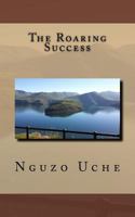 The Roaring Success 1512329193 Book Cover