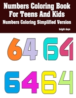 Numbers Coloring Book For Teens And Kids: Numbers Coloring Simplified Version B0C2TBB587 Book Cover