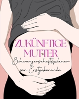 Zukünftige Mutter 195625966X Book Cover