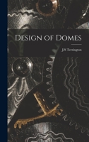 Design of domes - Primary Source Edition 1017481970 Book Cover