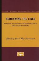 Redrawing the Lines: Analytic Philosophy, Deconstruction and Literary Theory 0816617279 Book Cover