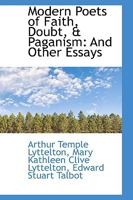 Modern Poets of Faith, Doubt, & Paganism: And Other Essays 1103288741 Book Cover