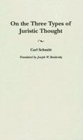 On the Three Types of Juristic Thought (Contributions in Political Science) 0313318913 Book Cover