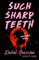 Such Sharp Teeth 0593545834 Book Cover