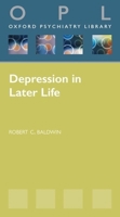 Depression in Later Life (Oxford Psychiatry Library) 019967163X Book Cover