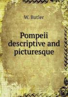 Pompeii Descriptive and Picturesque 5518498985 Book Cover