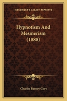 Hypnotism or Mesmerism 1378429508 Book Cover