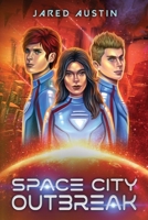 Space City Outbreak 1732641293 Book Cover