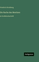 Die Rache des Mestizen: in Großdruckschrift 3368472186 Book Cover