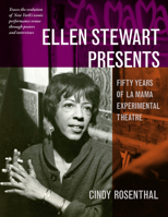 Ellen Stewart Presents: Fifty Years of La MaMa Experimental Theatre 0472117424 Book Cover