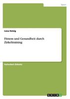 Fitness und Gesundheit durch Zirkeltraining 3656622132 Book Cover
