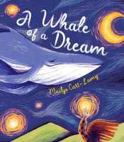 A Whale of a Dream 1459842227 Book Cover