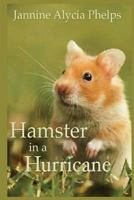 Hamster in a Hurricane 1534934642 Book Cover