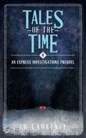 Tales of the Time: Express Investigations Series - Book 4 1956350039 Book Cover