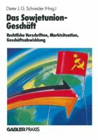 Das Sowjetunion-Geschäft: Rechtliche Vorschriften, Marktinformation, Geschäftsabwicklung 3322989410 Book Cover