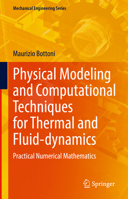 Physical Modeling and Computational Techniques for Thermal and Fluid-dynamics: Practical Numerical Mathematics 3030797163 Book Cover