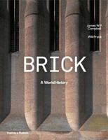 Brick: A World History 0500341958 Book Cover