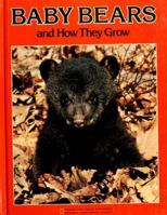 Baby Bears and How They Grow (National Geographic Society Books for Young Explorers) 0870446347 Book Cover